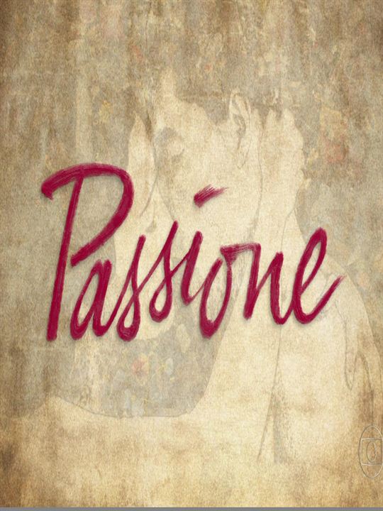 Passione : Poster