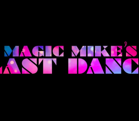 Magic Mike - A Última Dança : Poster