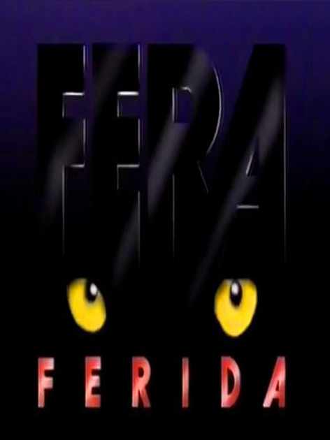 Fera Ferida : Poster