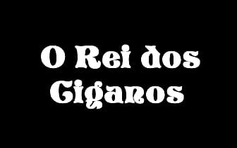 O Rei dos Ciganos : Poster