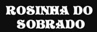 Rosinha do Sobrado : Poster