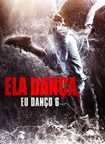 Ela Dança, Eu Danço 6 : Poster