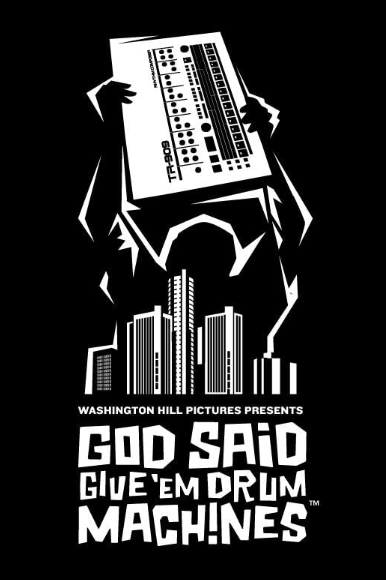 God Said Give 'Em Drum Machines : Poster