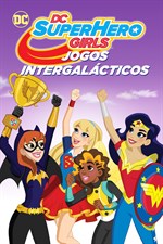 DC Super Hero Girls: Jogos Intergalácticos : Poster