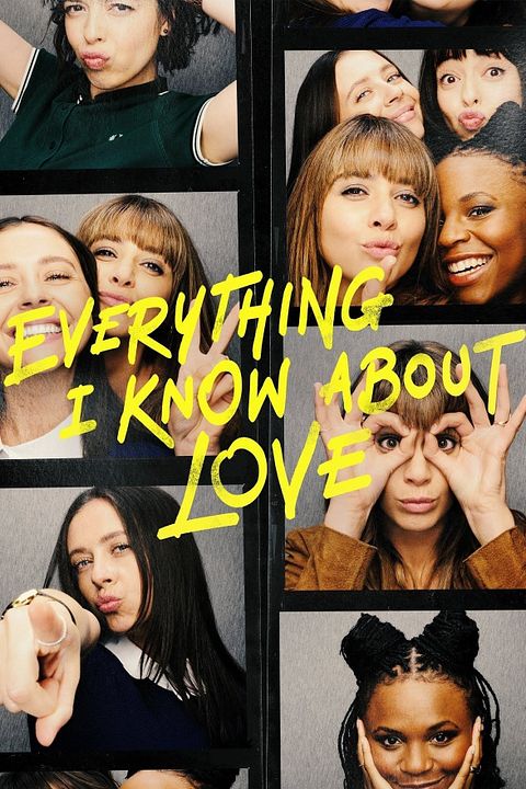 Everything I Know About Love : Poster