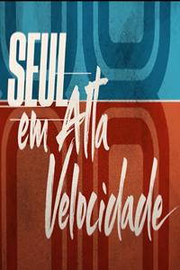 Seul em Alta Velocidade : Poster