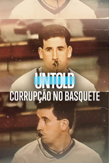 Untold: Corrupção no Basquete : Poster