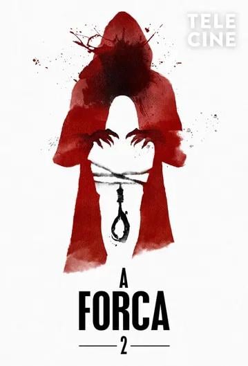 A Forca - Ato II : Poster