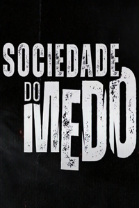 Sociedade do Medo : Poster