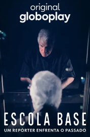 Escola Base - Um repórter enfrenta o passado : Poster