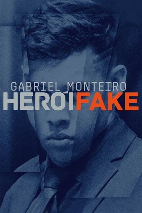 Gabriel Monteiro - Herói Fake : Poster
