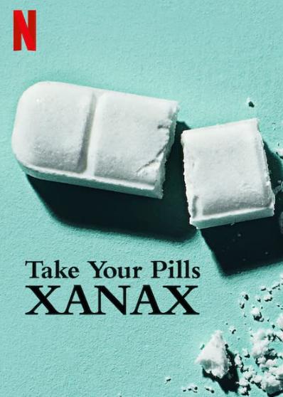 Take Your Pills: Xanax : Poster