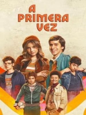 A Primeira Vez : Poster