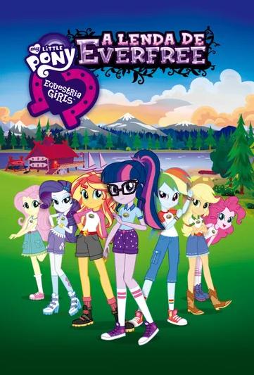My Little Pony Equestria Girls 4: A Lenda de Everfree : Poster