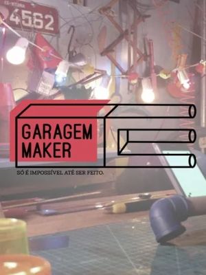 Garagem Maker : Poster