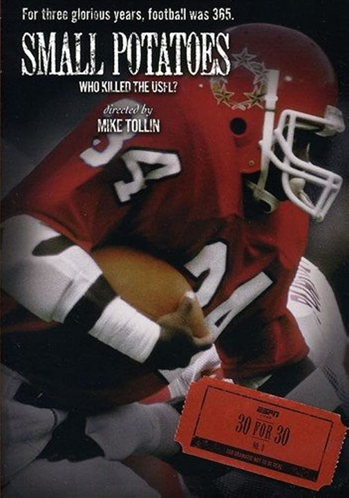 Small Potatoes: Who Killed The USFL? : Poster