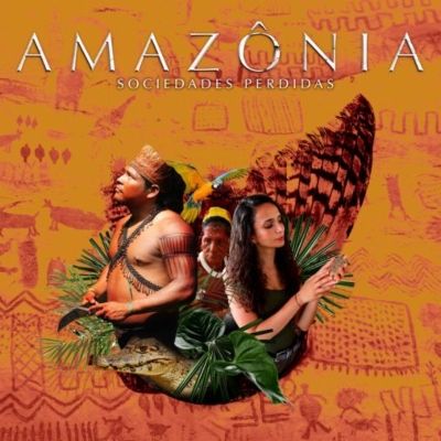 Amazônia: Sociedades Perdidas : Poster