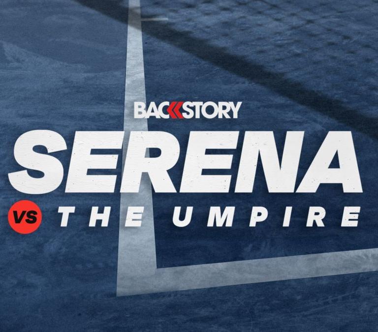 Backstory: Serena vs. The Umpire : Poster