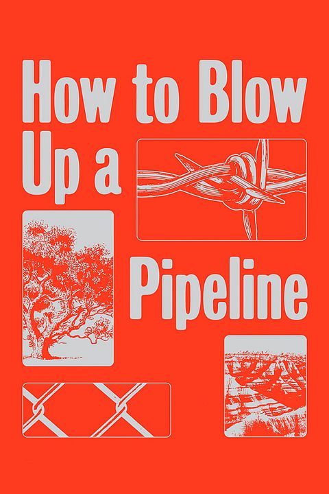 How To Blow Up A Pipeline : Poster