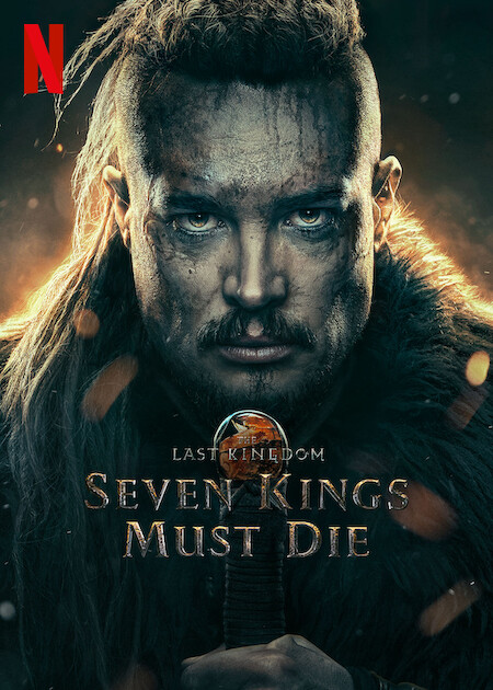 The Last Kingdom: Seven Kings Must Die : Poster