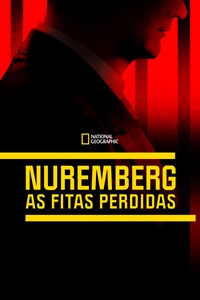 Nuremberg: As Fitas Perdidas : Poster