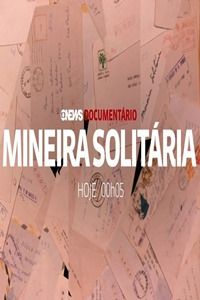 Mineira Solitária : Poster