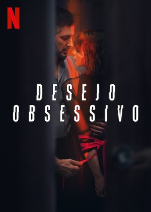 Desejo Obsessivo : Poster