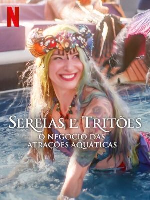 Sereias e Tritões: O Negócio das Atrações Aquáticas : Poster