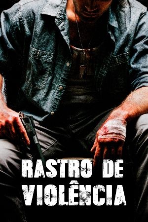 Rastro de Violência : Poster