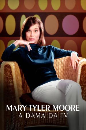 Mary Tyler Moore: A Dama da TV : Poster