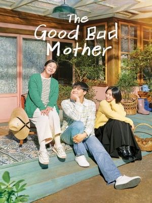 The Good Bad Mother : Poster