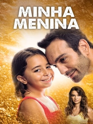 Minha Menina : Poster