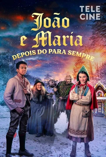 João e Maria: Depois do Para Sempre : Poster