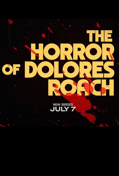 The Horror of Dolores Roach : Poster