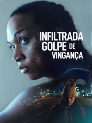 Infiltrada - Golpe de Vingança : Poster