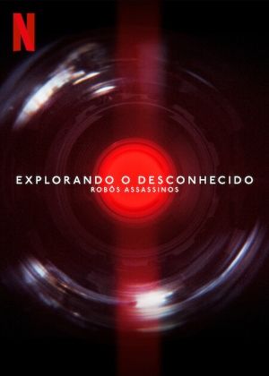 Explorando o Desconhecido: Robôs Assassinos : Poster