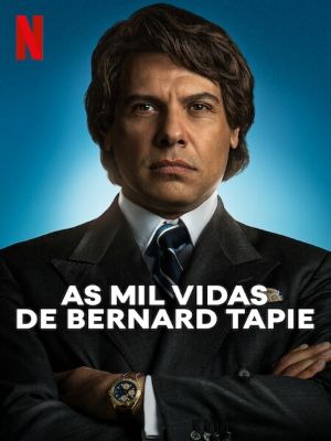 As Mil Vidas de Bernard Tapie : Poster