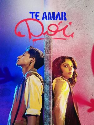 Te Amar Dói : Poster