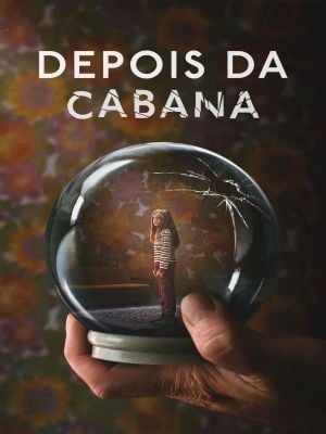 Depois da Cabana : Poster