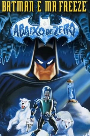 Batman & Mr. Freeze - Abaixo de Zero : Poster