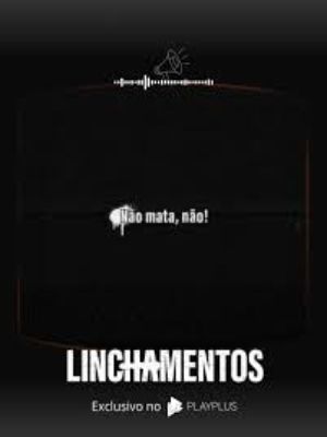 Linchamentos : Poster