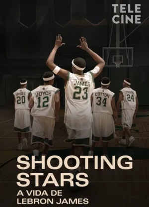 Shooting Stars - A Vida de LeBron James : Poster