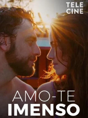 Amo-Te Imenso : Poster