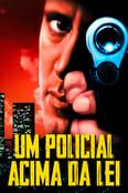 Um Policial Acima da Lei : Poster