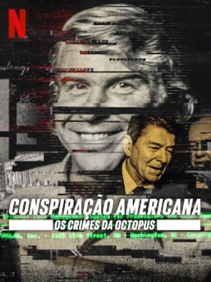 Conspiração Americana: Os Crimes da Octopus : Poster