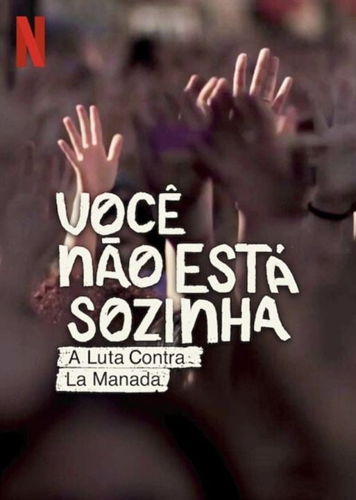Você Não Está Sozinha: A Luta Contra La Manada : Poster