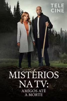 Mistérios na Tv: Amigos Até a Morte : Poster