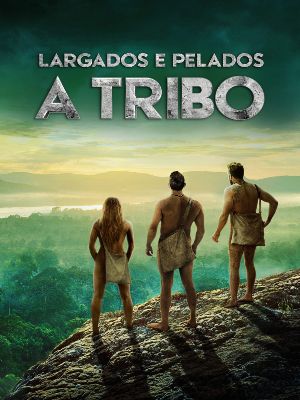 Largados e Pelados: A Tribo : Poster